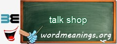 WordMeaning blackboard for talk shop